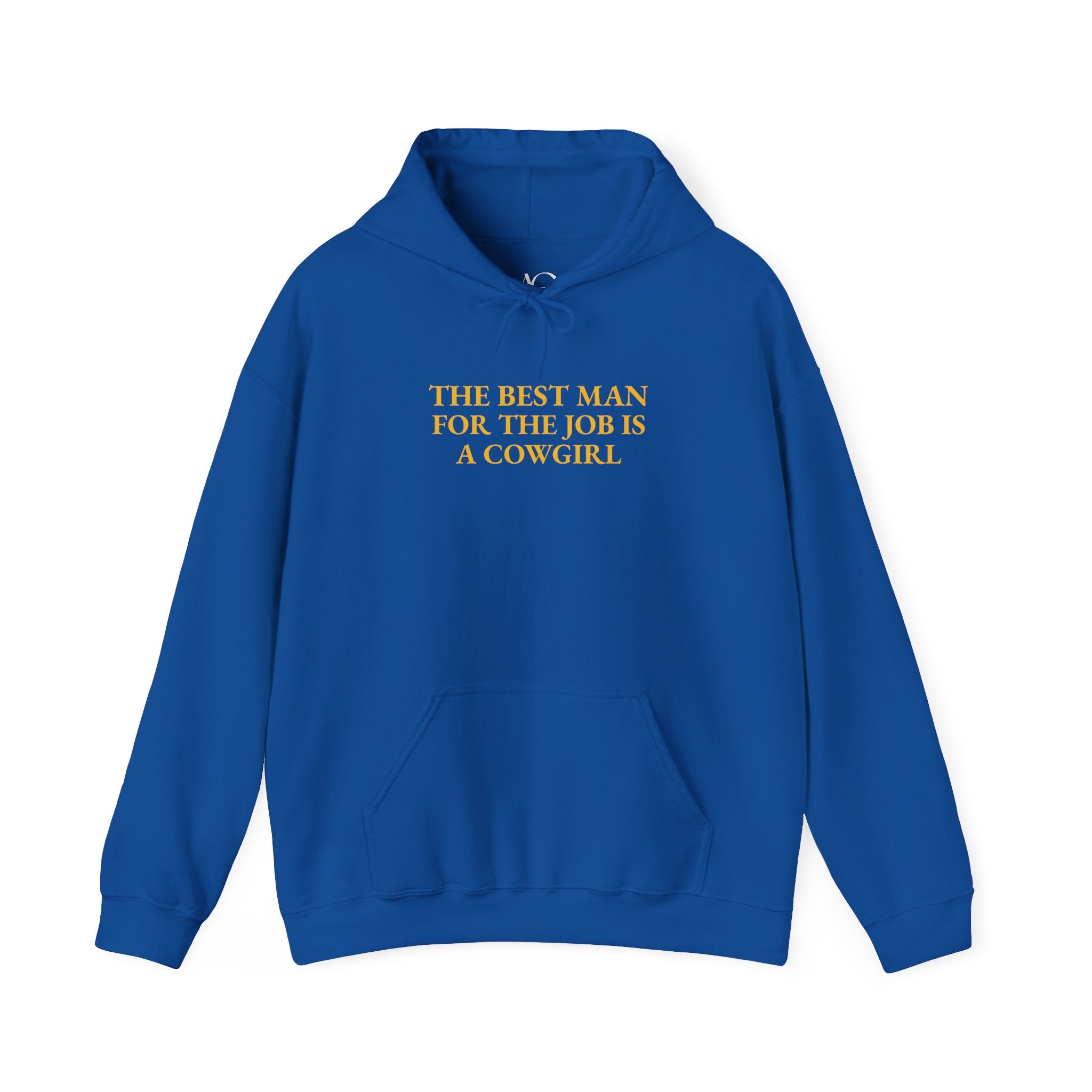 The Best Man For The Job Is A Cowgirl Hoodie