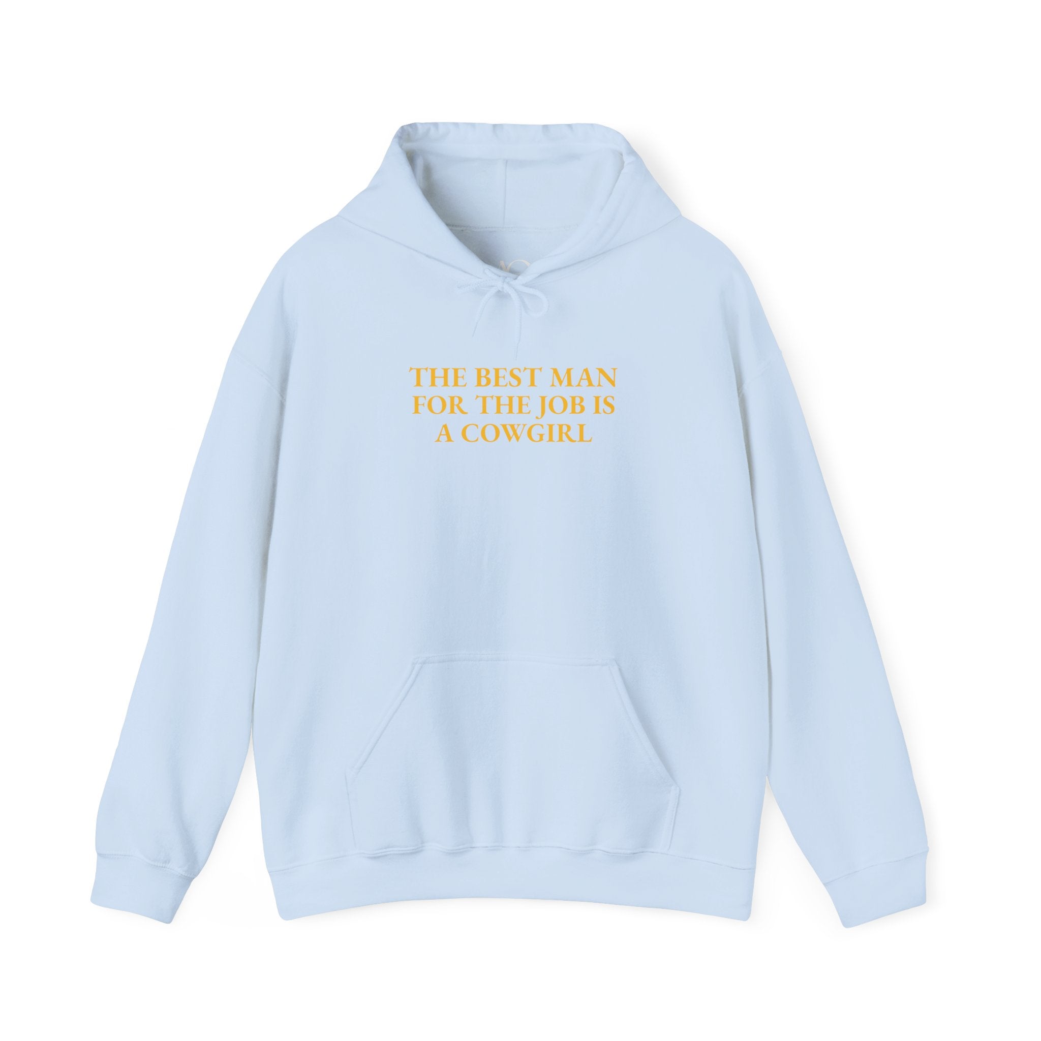 The Best Man For The Job Is A Cowgirl Hoodie