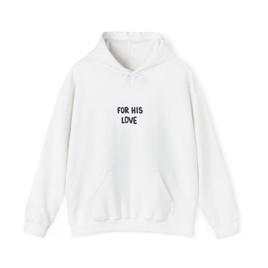 For His Love Hoodie
